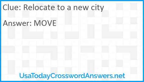 relocate crossword clue|Relocate to a new city